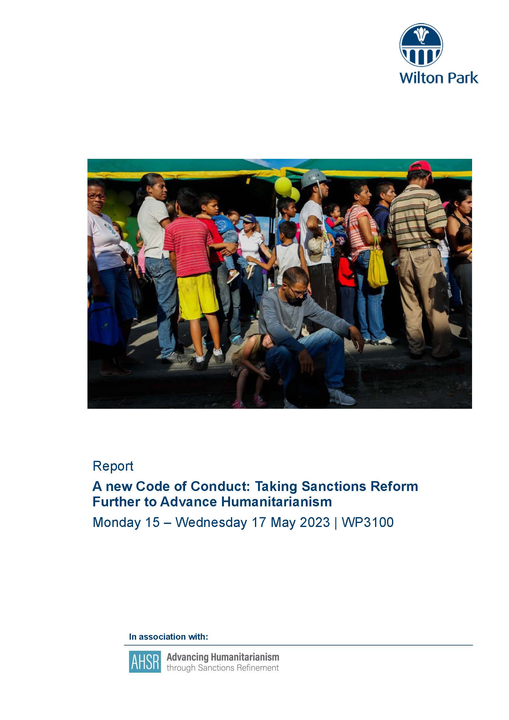 Wilton Park 2023 Conference Report: A New Code of Conduct: Taking Sanctions Reform Further to Advance Humanitarianism